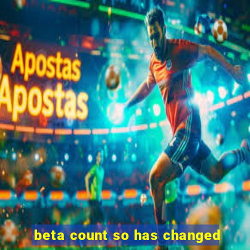 beta count so has changed